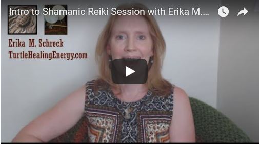 Shamanic Reiki Session with Erika M. Schreck