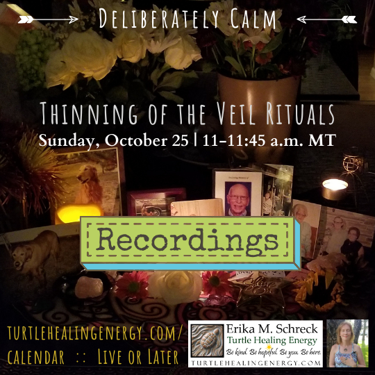 RECORDINGS: Oct. 25 Thinning of the Veil Rituals: Deliberately Calm Experience