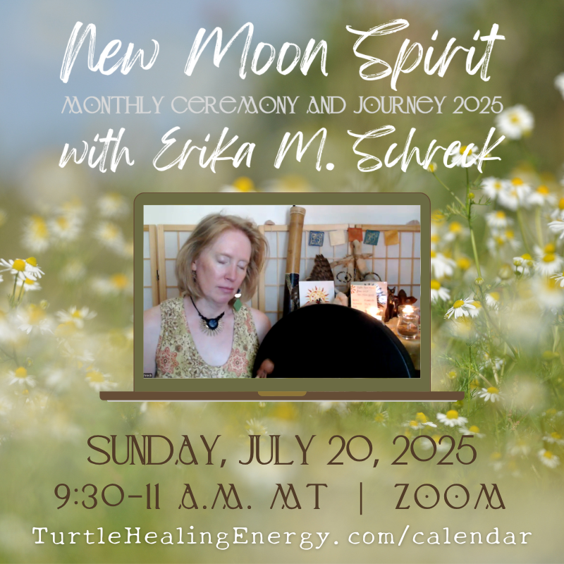 New Moon Ceremony and Shamanic Journey with Erika M. Schreck